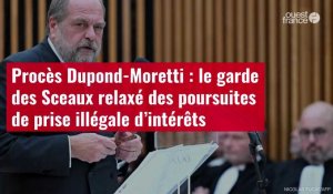 VIDÉO. Procès Dupond-Moretti : le garde des Sceaux relaxé des poursuites de prise illégale