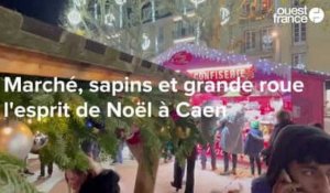 VIDÉO. Marchés, chalets, sapins et grande roue : un air de Noël à Caen