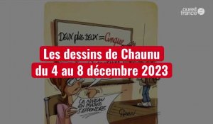 VIDÉO. Les dessins de Chaunu  du 4 au 8 décembre 2023
