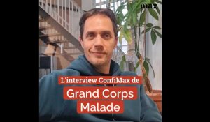 L'interview ConfiMax de Grand Corps Malade