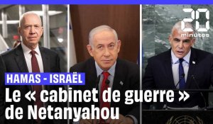 Guerre Hamas - Israël : C'est quoi le « cabinet de guerre » de  Netanyahou ? 