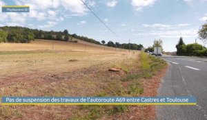 Pas de suspension des travaux de l'autoroute A69 entre Castres et Toulouse