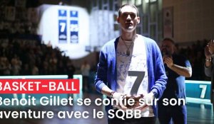 Benoit Gillet se confie sur son aventure avec le SQBB