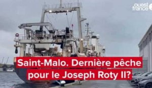 VIDÉO. À Saint-Malo, le chalutier usine Joseph Roty II bientôt à la retraite ?