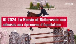 VIDÉO. JO 2024. La Russie et Biélorussie non admises aux épreuves d’équitation