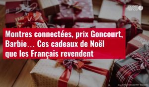 VIDÉO. Montres connectées, prix Goncourt, Barbie… Ces cadeaux de Noël que les Français revendent