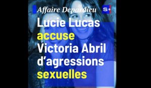 Affaire Depardieu : Lucie Lucas accuse Victoria Abril d’agressions sexuelles