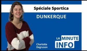 La minute de l’info du Phare dunkerquois spéciale Sportica