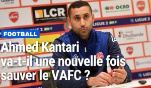 VAFC : Ahmed Kantari va-t-il une nouvelle fois sauver le club de la relégation ?