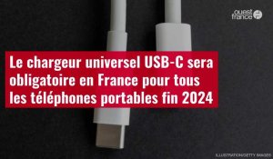 VIDÉO. Le chargeur USB-C sera obligatoire en France pour tous les téléphones portables fin 2024