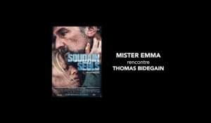 Mister Emma rencontre Thomas Bidegain (Soudain Seuls)