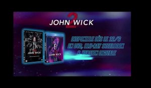 JOHN WICK 2 - Dès le 22/6 en DVD, BLU-RAY STEELBOOK & DIGITAL