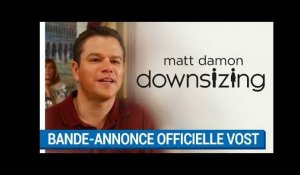 DOWNSIZING - Bande-annonce #1 Nervous (VOST) [au cinéma le 10 janvier 2018]