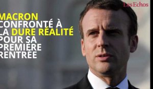 Macron confronté à la dure réalité pour sa première rentrée