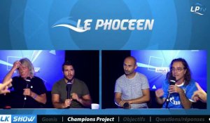 Talk Show du 28/08, partie 5 : Champions Project