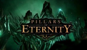 Pillars of Eternity : Complete Edition - Bande-annonce de lancement