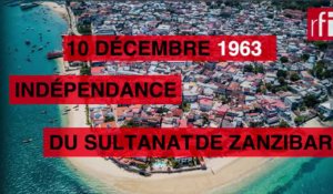 10 décembre 1963 : indépendance du sultanat de Zanzibar