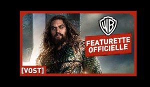 Justice League - Aquaman - Featurette Officielle (VOST)