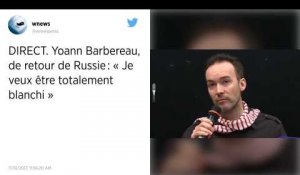 Yoann Barbereau raconte sa fuite rocambolesque de Russie et charge la France