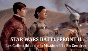 Star Wars Battlefront II - Les Collectibles de la Mission 11 : En Cendres