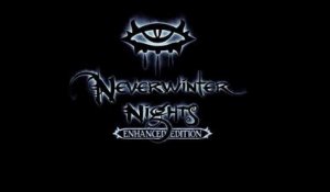 Neverwinter Nights : Enhanced Edition - Bande-annonce