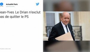 Jean-Yves Le Drian n'exclut pas de quitter le PS.
