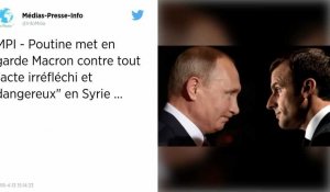 Syrie. La mise en garde de Vladimir Poutine à Emmanuel Macron.