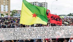Crise en Guyane: Après l'échec des négociations, une réunion à Matignon