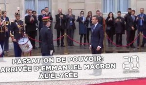 Passation de pouvoir: Arrivée d'Emmanuel Macron à l'Élysée