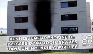 Rennes: Une trentaine de blessés dont trois graves dans un incendie à l'internat Supelec