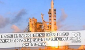 SpaceX: Lancement réussi du premier cargo secret-défense américain