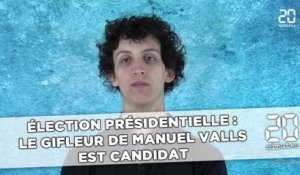 Élection présidentielle :  Nolan, le gifleur de Manuel Valls,  est candidat