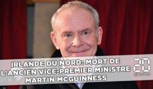 Irlande du Nord: Mort de l'ancien vice-Premier ministre Martin McGuinness