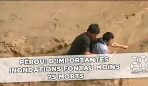 Pérou: D'importantes inondations font au moins 75 morts