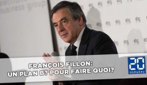 François Fillon: Un plan B? Pour faire quoi?