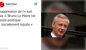 Suppression de l'« exit tax ». Bruno Le Maire nie toute politique « socialement injuste ».