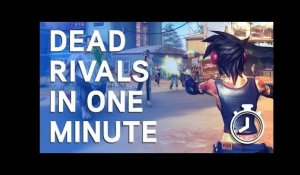 Dead Rivals in One Minute