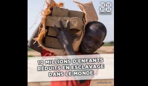 10 millions d'enfants sont esclaves dans le monde