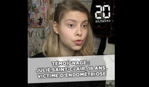Témoignage : Julie Saint-Clair, 18 ans, victime d'endométriose
