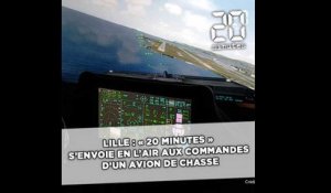 Lille: « 20 Minutes » s'envoie en l'air aux commandes d'un avion de chasse