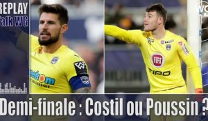 Costil ou Poussin pour garder les buts des Girondins en demi-finale ?