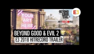 BEYOND GOOD & EVIL 2: E3 2018 HITRECORD PARTNERSHIP TRAILER