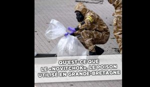 Empoisonnements : C'est quoi le «Novitchok» ?