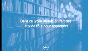 Dans ce lycée danois les élèves apprennent avec des jeux de rôle