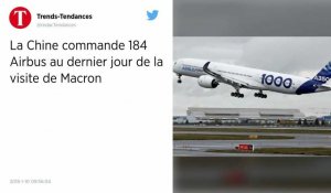 La Chine commande 184 Airbus pour le dernier jour de la visite de Macron.
