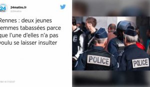 Rennes. Elles refusent les insultes: deux jeunes femmes tabassées.
