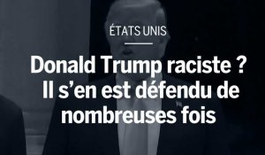 Donald Trump raciste ? Il s'en est défendu de nombreuses fois