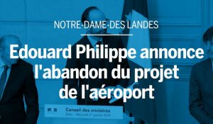 Notre-Dame-des-Landes : « le projet sera abandonné », annonce Edouard Philippe