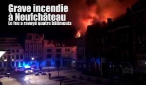 Grave incendie à Neufchâteau: le feu  a ravagé quatre bâtiments