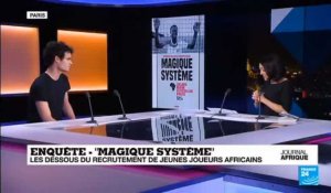 Enquête - "Magique Système, l''esclavage moderne des footballeurs Africains"